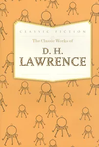 The Classic Works of D.H. Lawrence