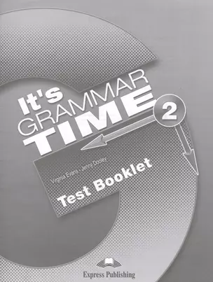 It's Grammar Time 2. Test Booklet — 2532441 — 1