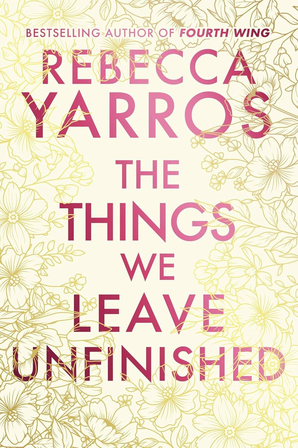 Обложка книги «The Things We Leave Unfinished (Rebecca Yarros) Дела, которые мы оставляем незавершенными (Ребекка Яррос) /Книги на английском языке»