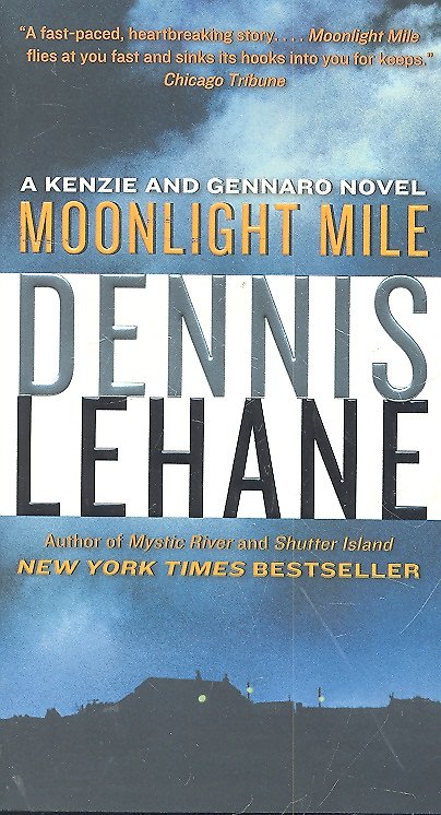 Книга Moonlight Mile, Lehane, Dennis (Dennis Lehane) — 1