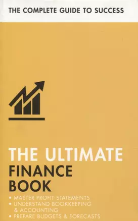 The Ultimate Finance Book. Master Profit Statements, Understand Bookkeeping and Accounting, Prepare Budgets and Forecasts — 2747297 — 1