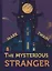 The Mysterious Stranger = Таинственный незнакомец: повесть на английском языке — 2626298 — 1