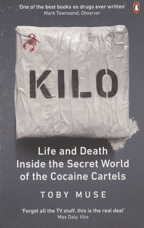 Книга Kilo: Life and Death Inside the Secret World of the Cocaine Cartels () — 1