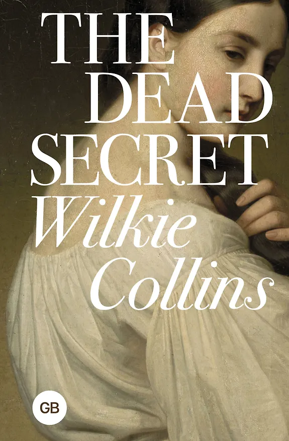 Книга The Dead Secret = Тайна (Уильям Уилки Коллинз) — 1