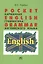Pocket English Grammar (Карманная грамматика английского языка): Справ. пособие. — 2198290 — 1