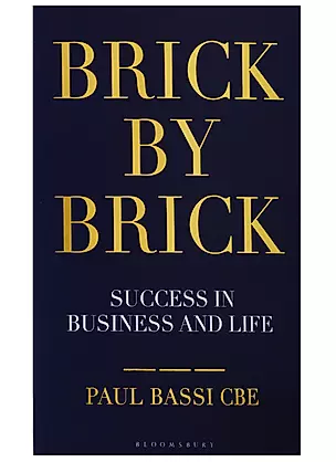 Brick by Brick. Success in Business and Life — 2760529 — 1