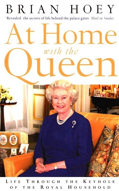 Книга At Home with the Queen. Life Through the Keyhole of the Royal Household (Брайан Хоуи) — 1