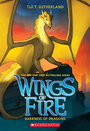 Книга Wings of Fire. Book 10. Darkness of Dragons ()