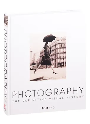 Книга Photography The Definitive Visual History ()