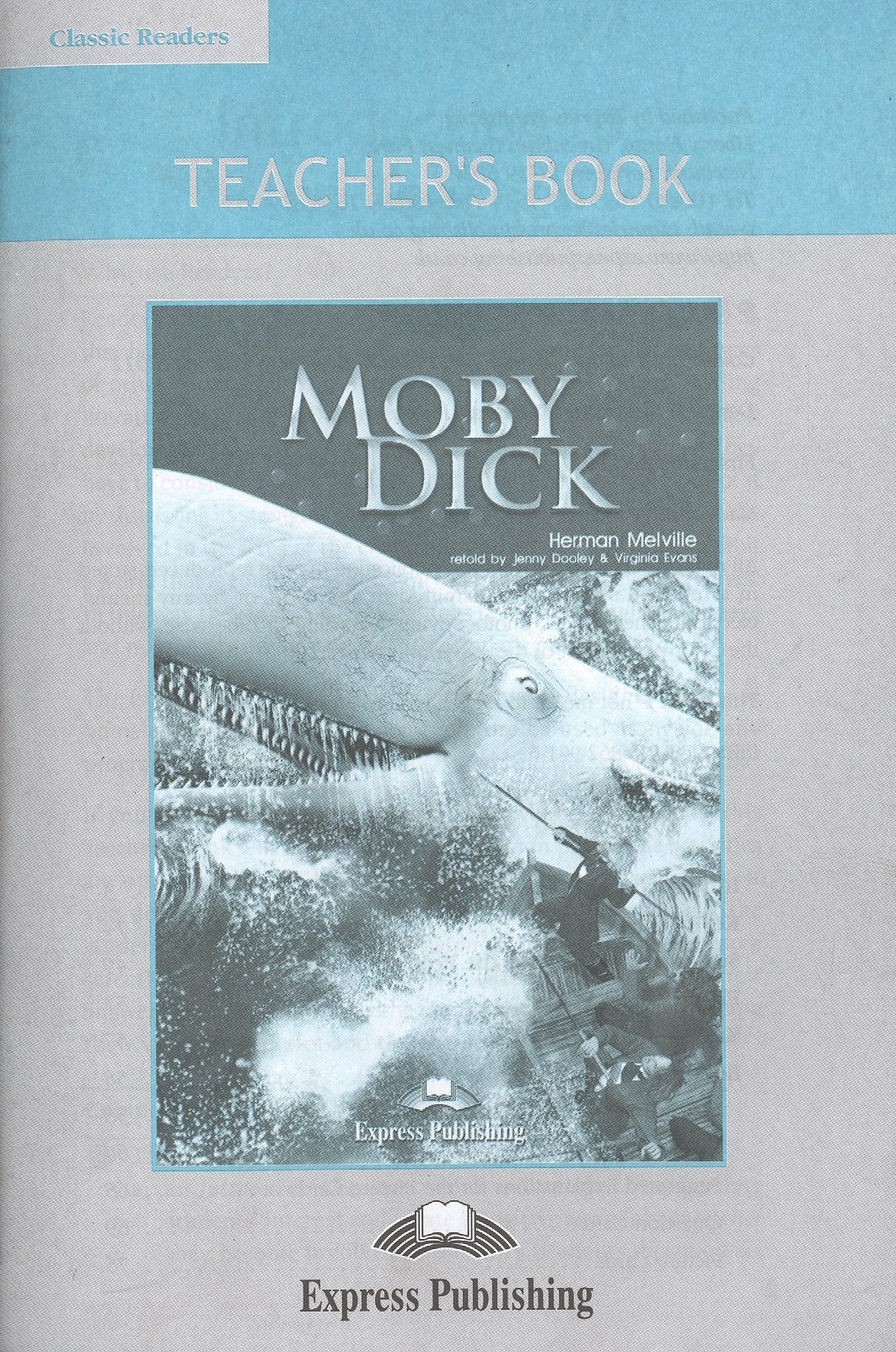 

Moby Dick. Teacher's Book with Board Game. Книга для учителя