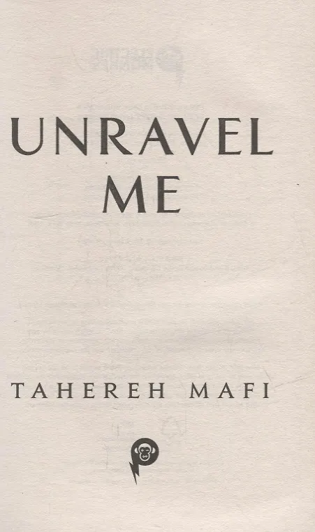 Книга Unravel Me (Tahereh Mafi) — 2