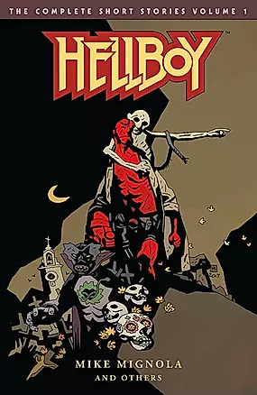Hellboy: The Complete Short Stories. Volume 1 — 2934078 — 1