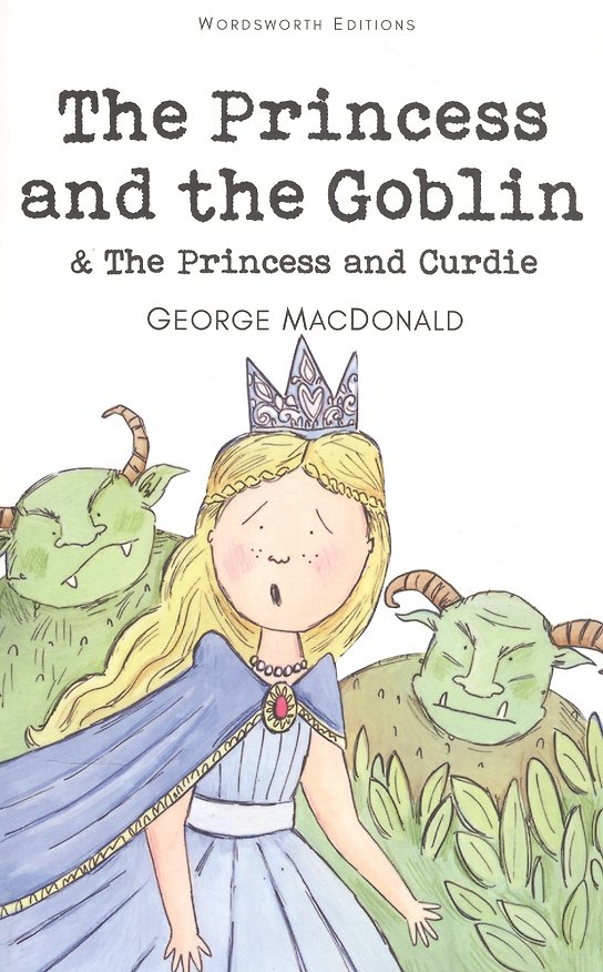 Книга The Princess and the Goblin & The Princess and Curdie (Джордж Макдональд) — 1