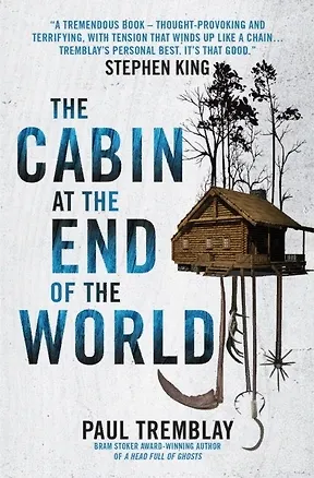 Книга The Cabin at the End of the World (Стивен Кинг)