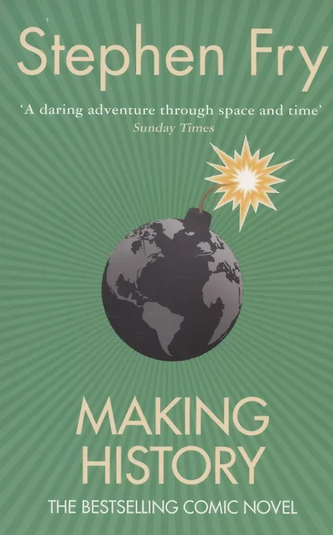 Книга Making History Fry, Stephen (Stephen Fry, Стивен Фрай) — 5