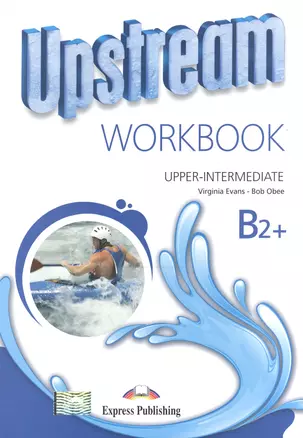 Upstream Upper-Intermediate B2+. Workbook — 2530123 — 1