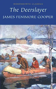 Книга The Deerslayer (Джеймс Купер)