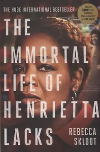 The Immortal Life of Henrietta Lacks