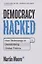 Democracy Hacked: How Technology is Destabilising Global Politics — 2751459 — 1