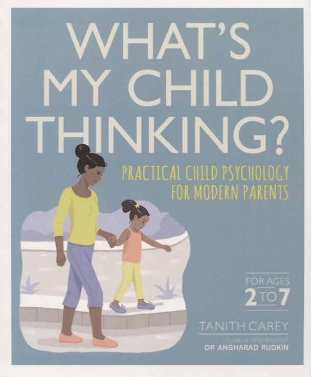 Книга What's My Child Thinking? Ractical Child Psychology for Modern Parents () — 1