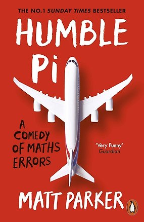 Книга Humble Pi (Matt Parker) Скромное число ПИ (Мэтт Паркер) / Книги на английском языке (Martin Parker)