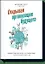 Открывая организации будущего. Иллюстрированное путешествие в мир организаций нового типа — 2597034 — 1