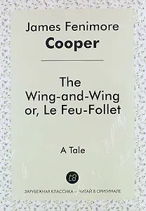 The Wing-And-Wing, or, Le Feu-Follet