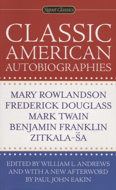 Classic American Autobiographies (William Andrews) 📖 купить книгу в Читай-городе (978-0-45-147144-4)