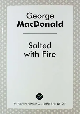 Книга Salted with Fire (Джордж Макдональд)