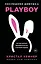 Последняя девушка PLAYBOY. Как мир мужских фантазий на 10 лет стал моей тюрьмой — 3095998 — 1