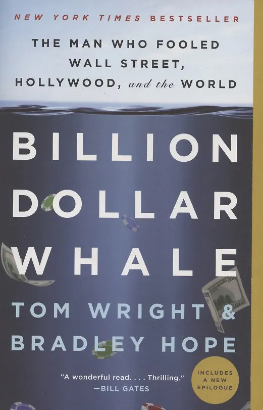 Книга Billion Dollar Whale: The Man Who Fooled Wall Street, Hollywood, and the World (Tom Wright, Брэдли Хоуп) — 1