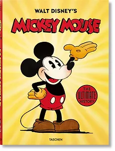 Walt Disney`s Mickey Mouse. The Ultimate History