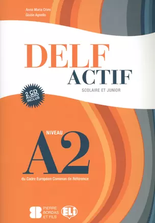 DELF Actif A2 Scolaire et Junior  Book + 2 Audio CDs — 2607168 — 1