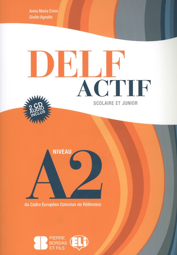 Книга DELF Actif A2 Scolaire et Junior  Book + 2 Audio CDs () — 1