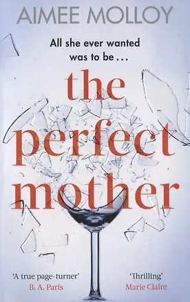 Книга The Perfect Mother (Molloy Aimee)