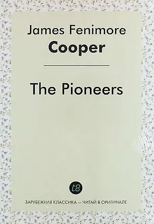 Книга The Pioneers (Джеймс Купер)