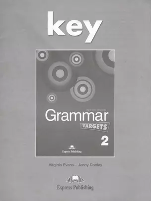 Grammar Targets 2. Key. Ответы к учебнику — 2528894 — 1