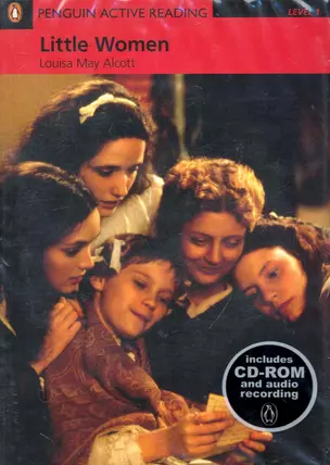 Little Women. Level 1 / (+1CD) (мягк) (Penguin Active Reading) (Includes CD-ROM and audio recording). Alcott L. (Британия ИЛТ) — 2233442 — 1