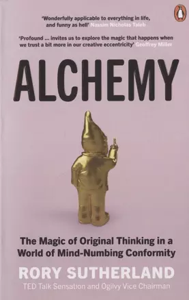 Alchemy: The Magic of Original Thinking in a World of Mind-Numbing Conformity — 2872844 — 1