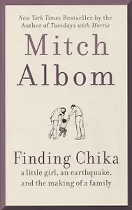 Finding Chika: A Little Girl, an Earthquake, and the Making of a Family