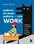 Работа не волк, работа — это work. Лайфхаки, о которых нужно узнать в начале карьеры — 2958594 — 1