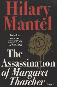 The Assassination of Margaret Thatcher
