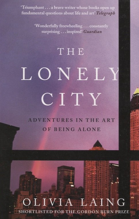 ΠΠ½ΠΈΠ³Π° The Lonely City. Adventures in the Art of Being Alone () β 1