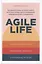 Agile life: Как вывести жизнь на новую орбиту, используя методы agile-планирования, нейрофизиологию и самокоучинг — 2827489 — 1