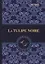 La Tulipe Noire = Черный тюльпан: роман на французском языке — 2635609 — 1