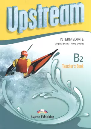 Upstream Intermediate B2. Teacher's Book — 2530124 — 1