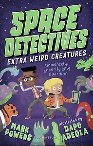 Space Detectives. Extra Weird Creatures