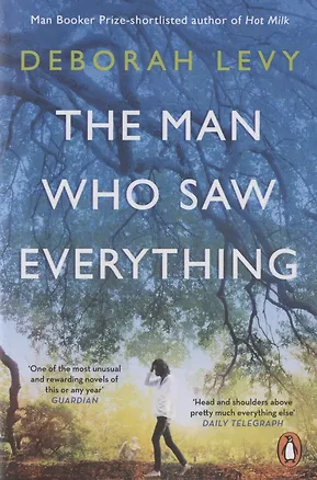 Книга The Man Who Saw Everything (Deborah Levy)