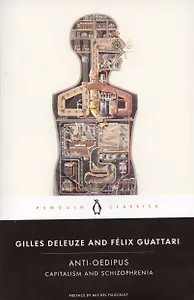 Anti-Oedipus: Capitalism and Schizophrenia