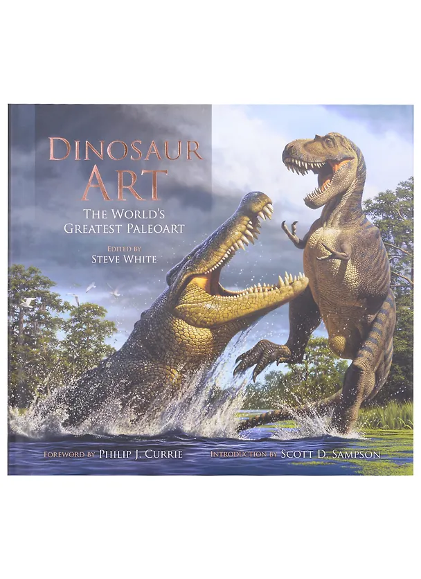 Книга Dinosaur Art: The World's Greatest Paleoart (Стив Уайт) — 1